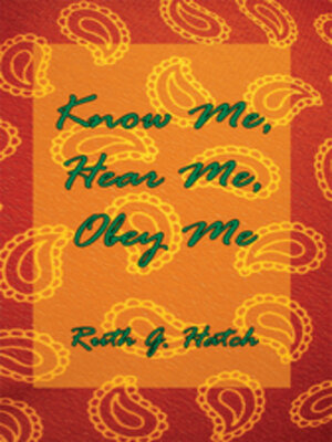 cover image of Know Me, Hear Me, Obey Me